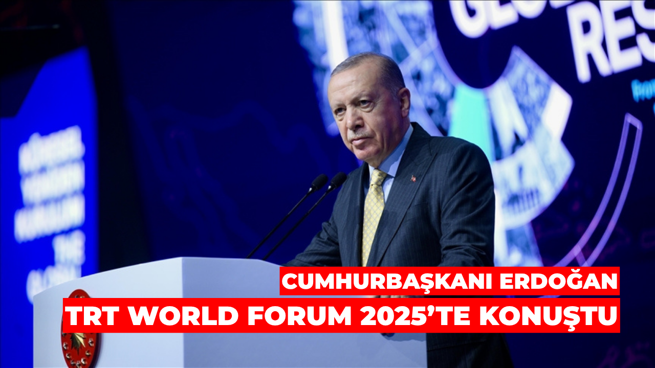Cumhurbaşkanı Erdoğan TRT World Forum 2025’te Konuştu