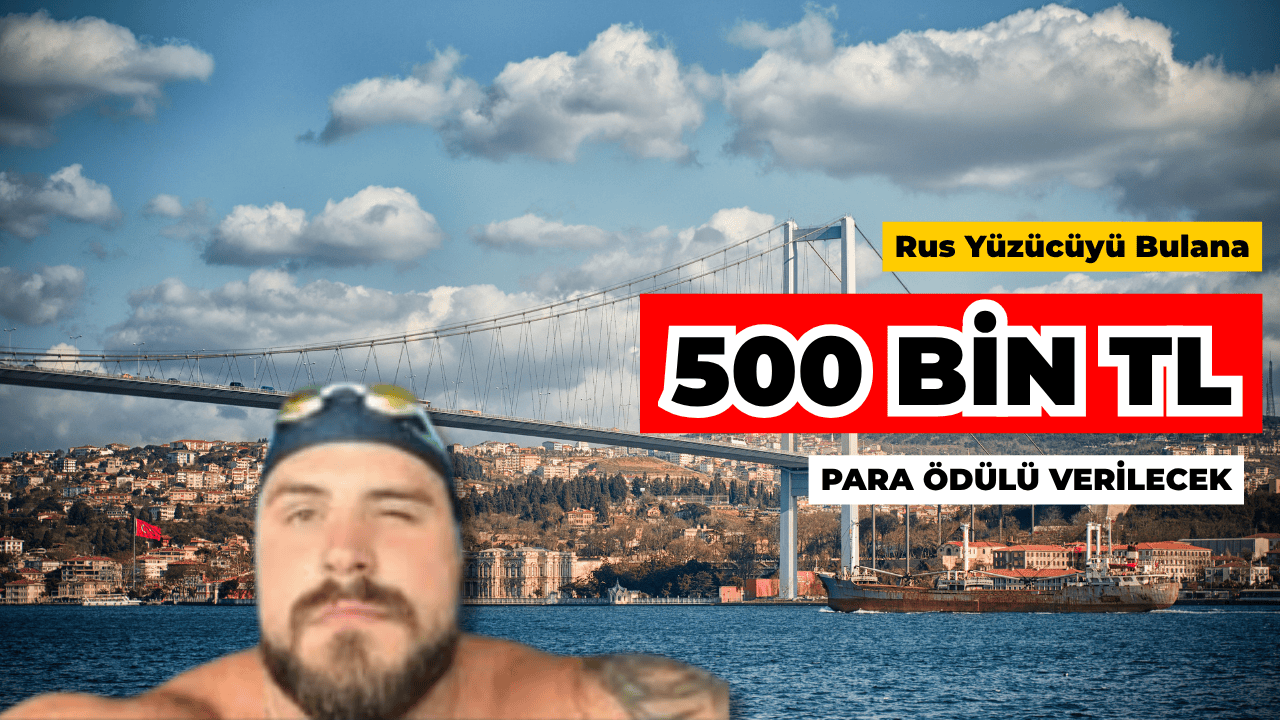 Boğaz’da Kaybolan Rus Yüzücüyü Bulana 500 Bin Lira Ödül Verilecek