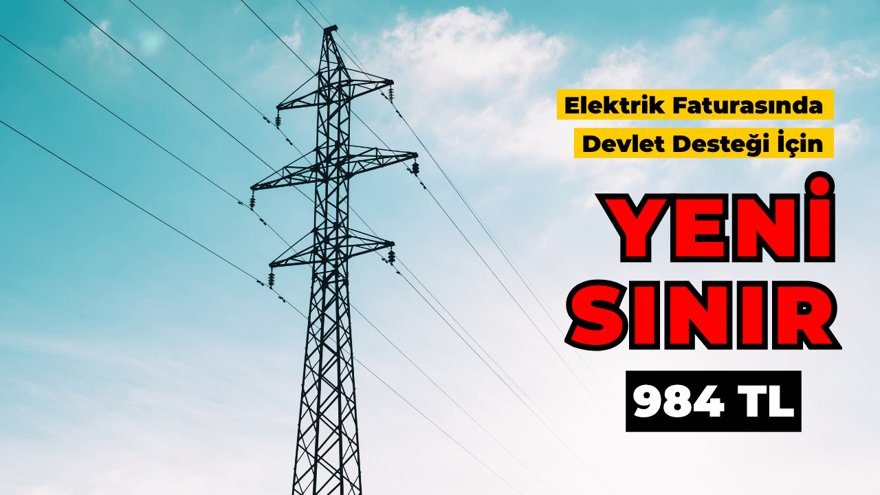 Elektrik Faturasında Devlet Desteği İçin Yeni Sınır