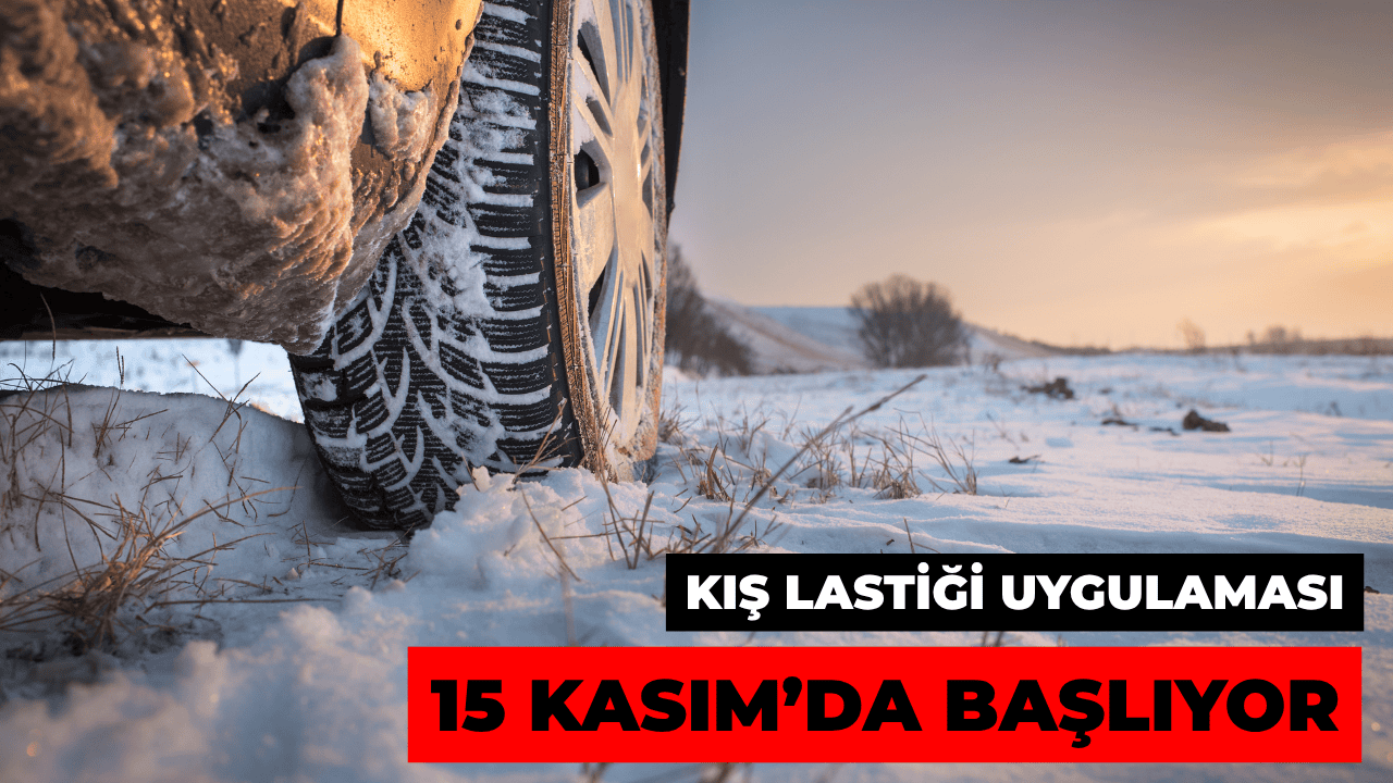 Zorunlu Kış Lastiği Uygulaması 15 Kasım’da Başlıyor