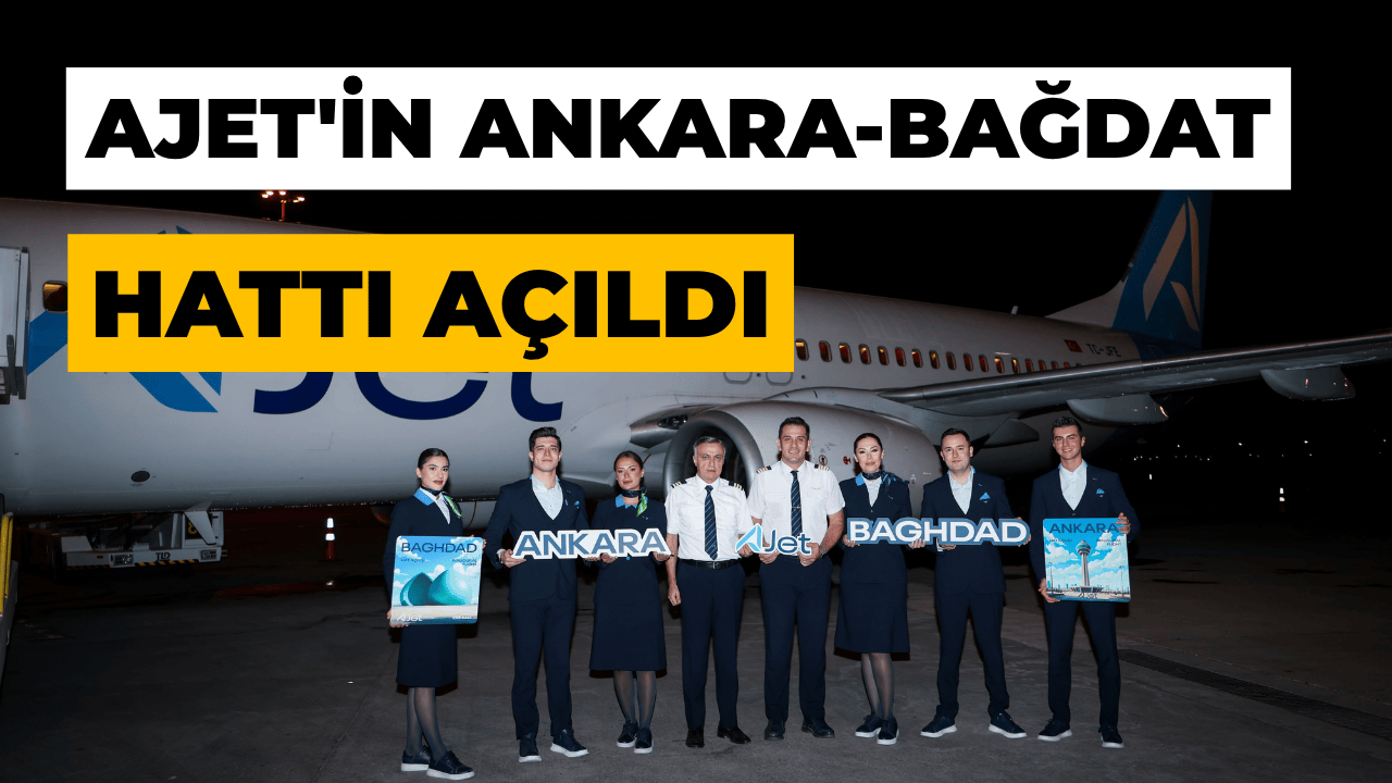 AJet'in Ankara-Bağdat Hattı Açıldı
