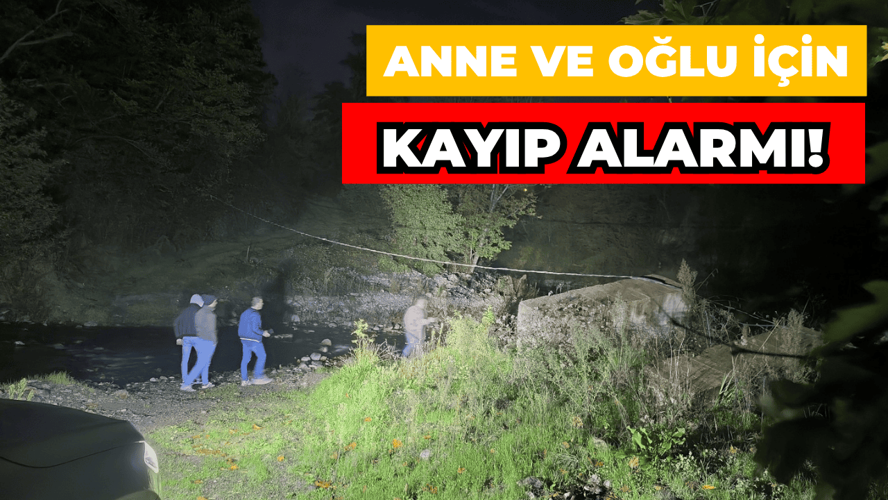 Kastamonu’da Kayıp Anne ve 5 Yaşındaki Oğlu İçin Alarm