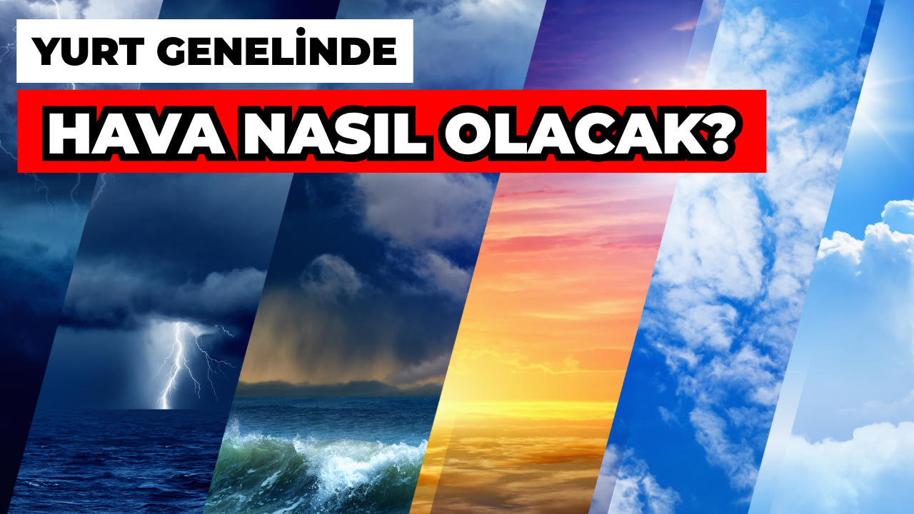 4 Kasım Yurt Geneli Hava Durumu