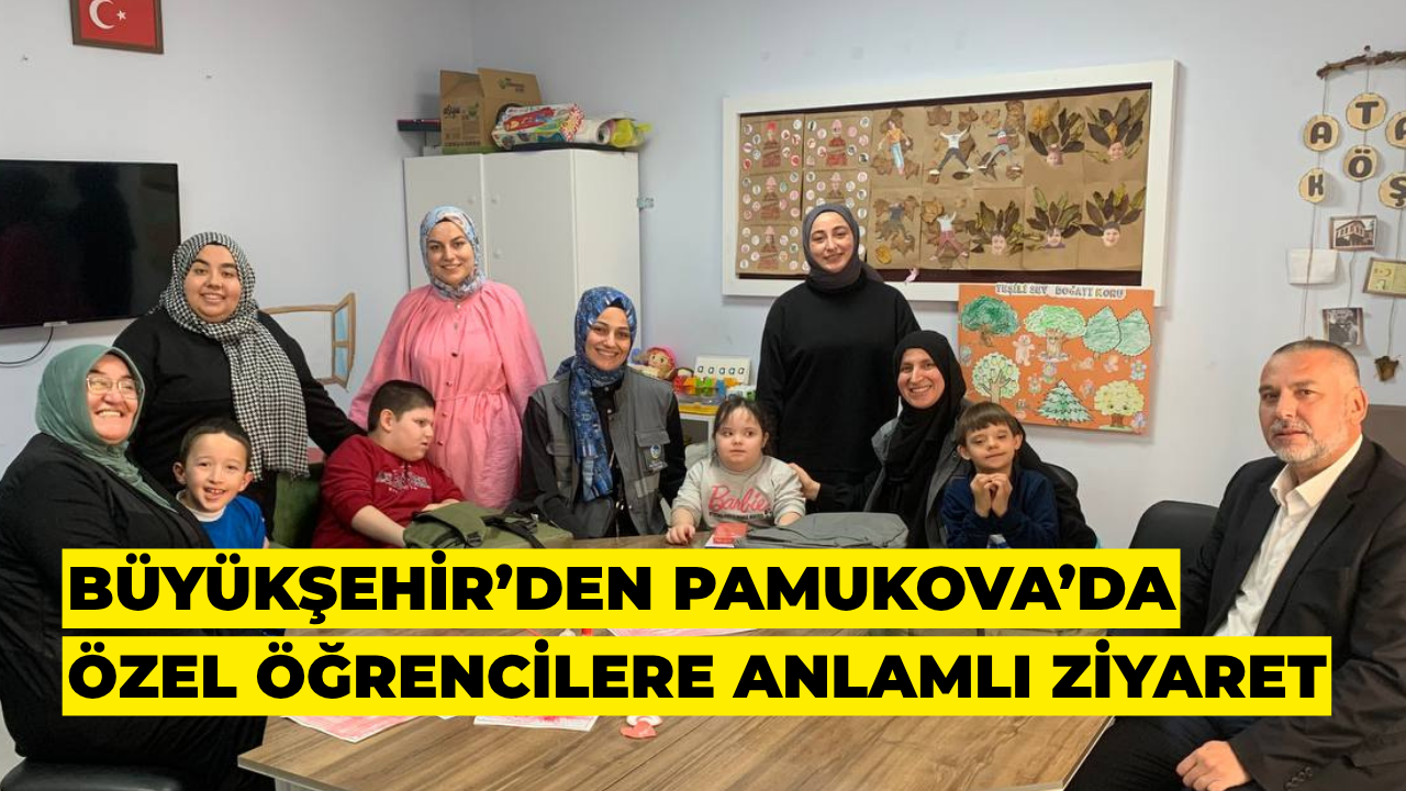 Büyükşehir’den Pamukova’da Özel Öğrencilere Anlamlı Ziyaret