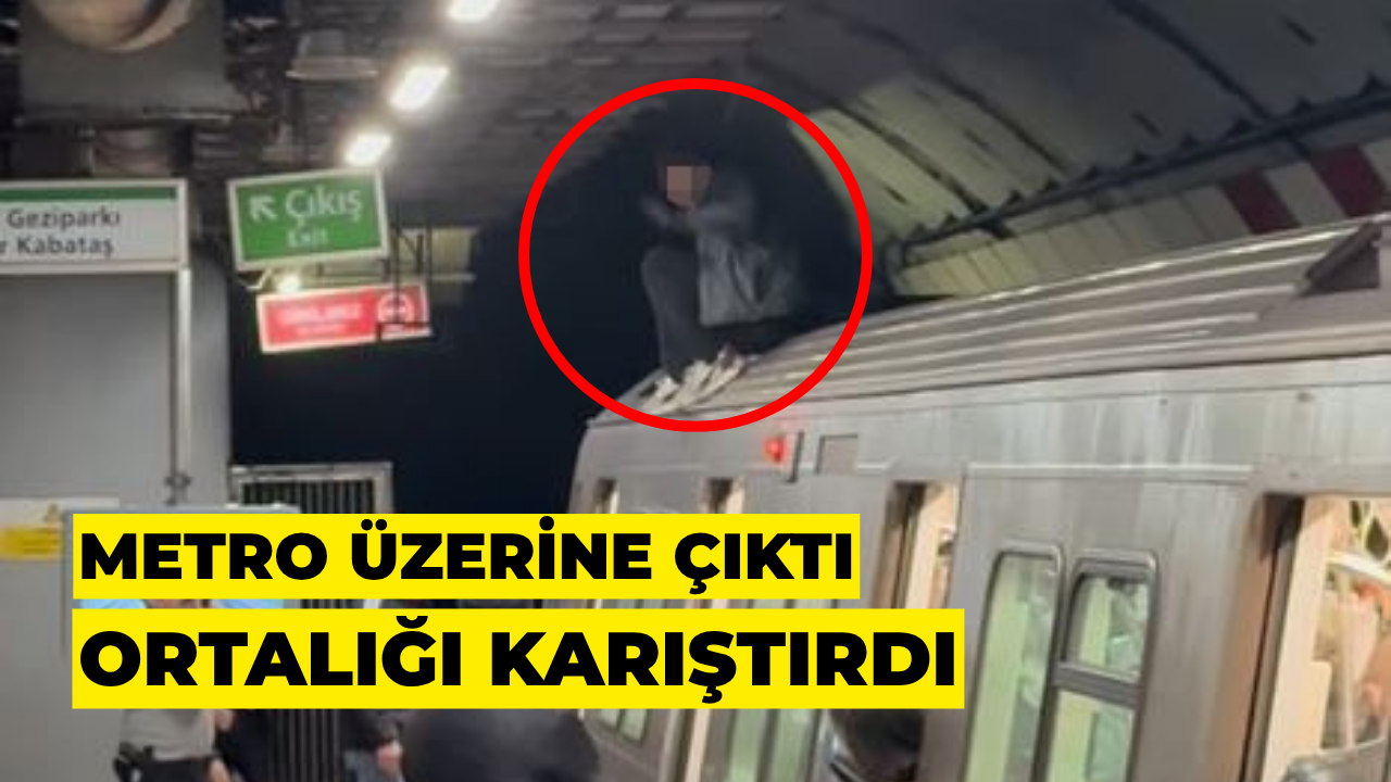 Metro Üzerine Çıkan Şahıs Ortalığı Karıştırdı