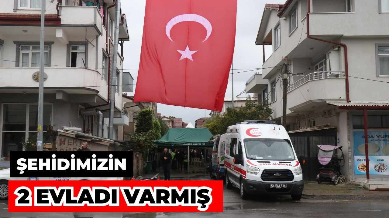 Sakarya'nın Kahramanı Şehit Başçavuş Akın Karakuş'un 2 Çocuğu Varmış