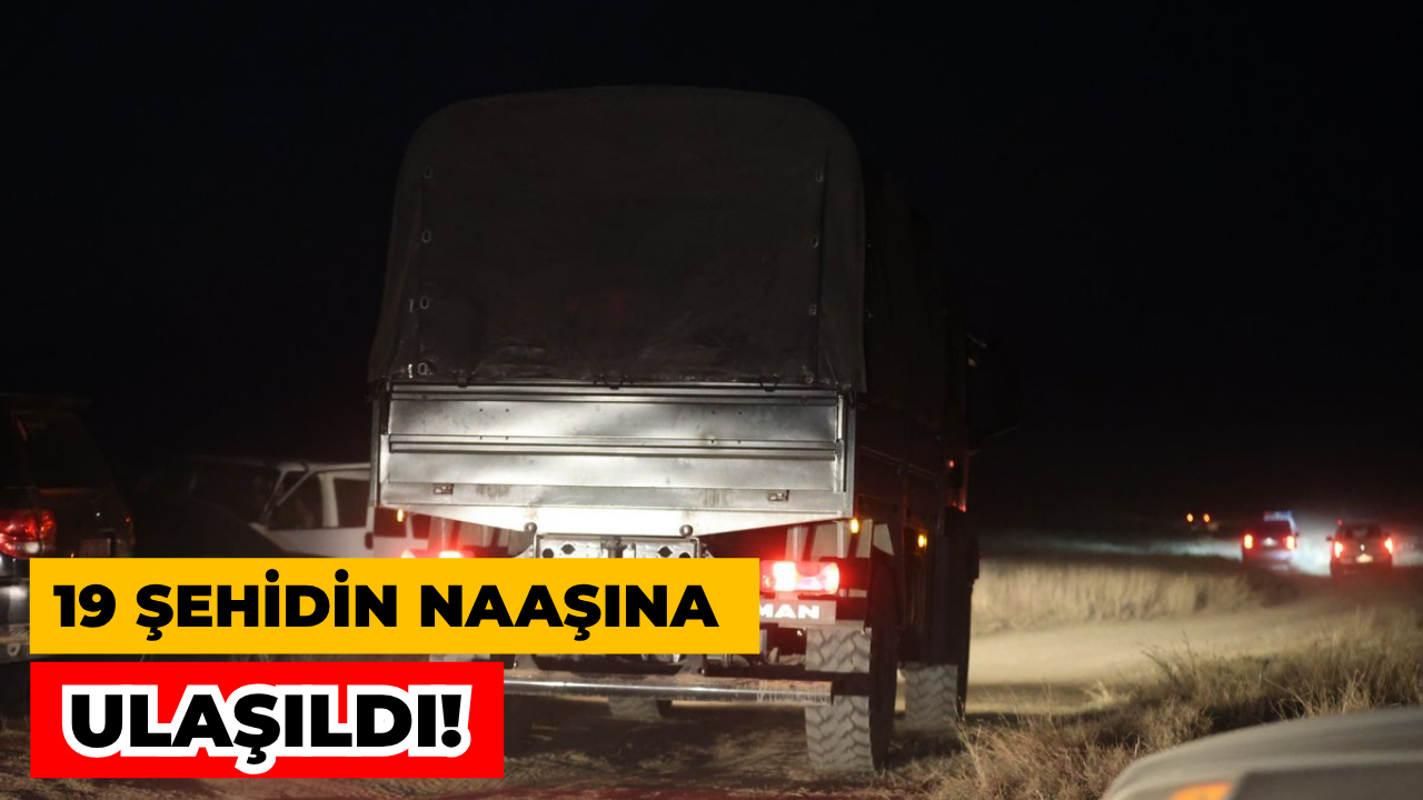 19 Şehidin Naaşına Ulaşıldı, 1 Kayıp Mehmetçik Aranıyor