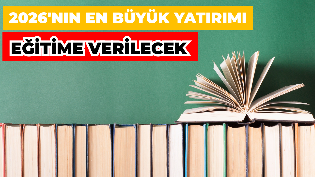 2026 Yılı Bütçe ve Ekonomi Hedefleri Açıklandı: En Büyük Pay Eğitime