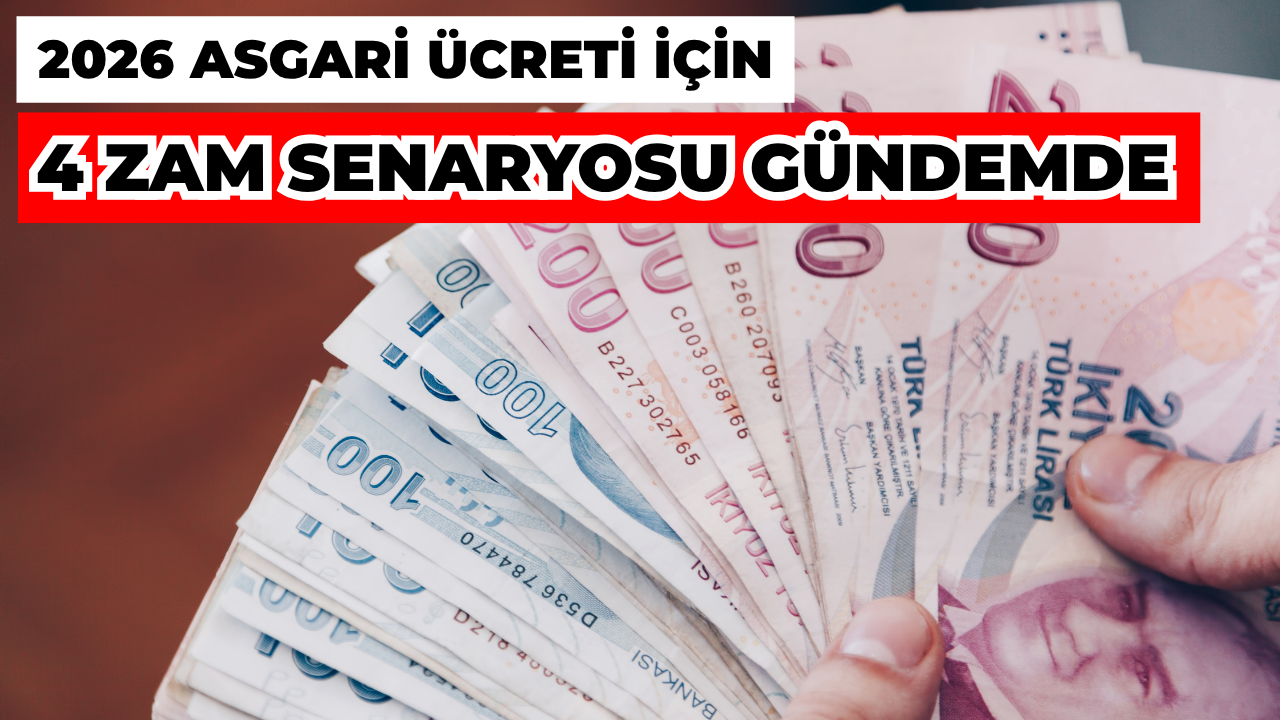 2026 Asgari Ücreti İçin 4 Zam Senaryosu Gündemde