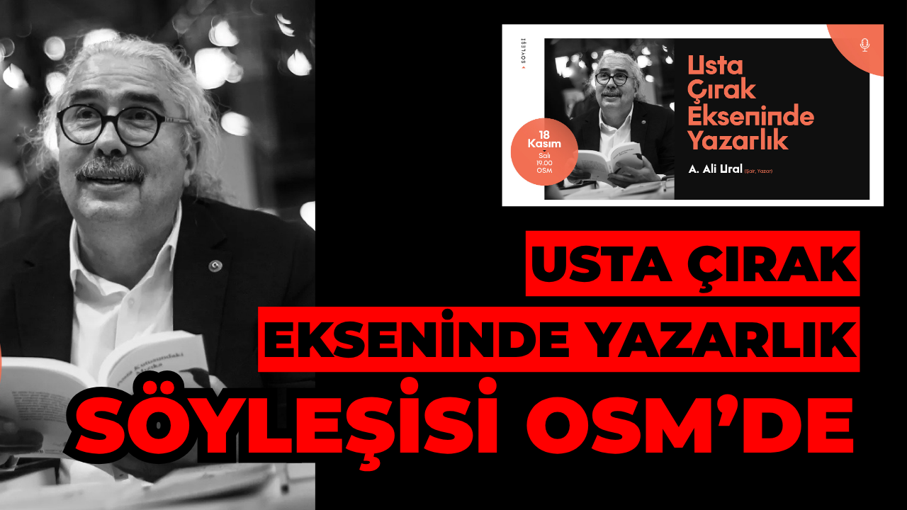 ‘Usta Çırak Ekseninde Yazarlık’ Söyleşisi OSM’de