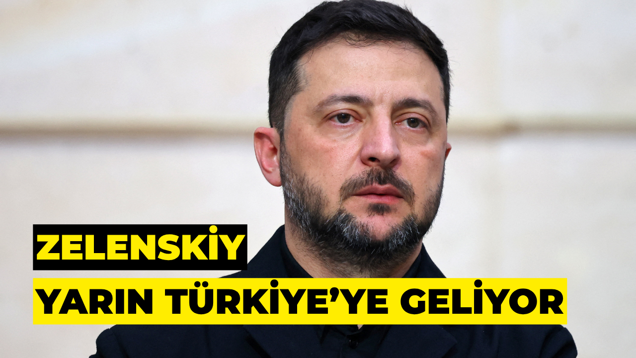 Zelenskiy Yarın Türkiye’ye Geliyor