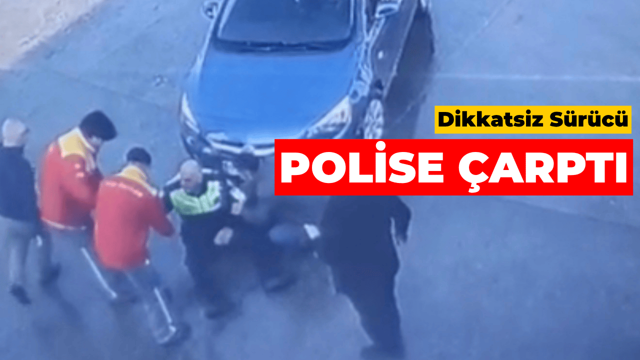 Dikkatsiz Sürücü Yürüyen Trafik Polisine Çarptı