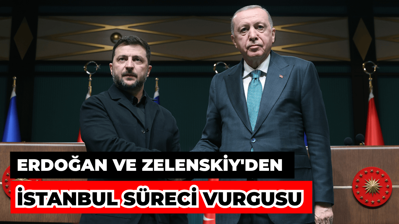 Erdoğan ve Zelenskiy'den İstanbul Süreci Vurgusu