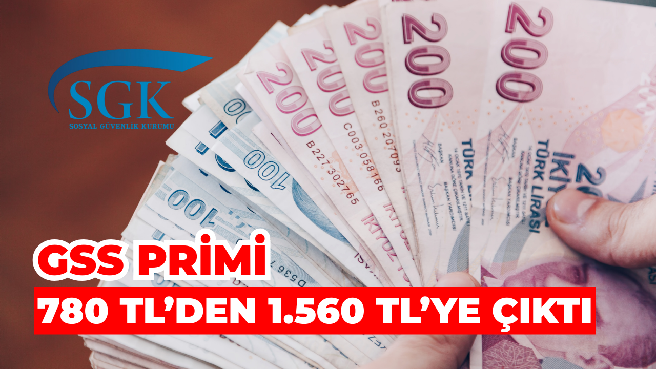 GSS Primi 780 TL’den 1.560 TL’ye Çıktı