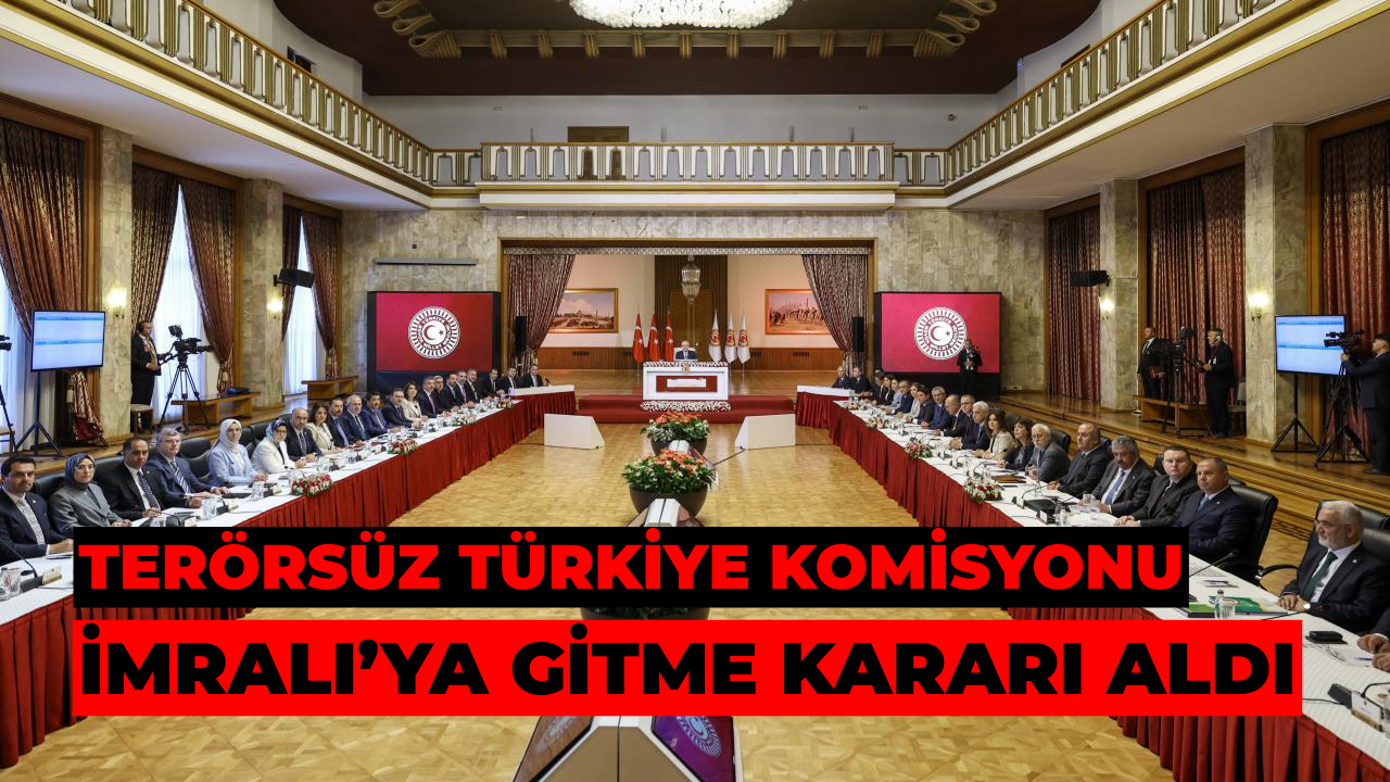 Terörsüz Türkiye Komisyonu İmralı’ya Gitme Kararı Aldı