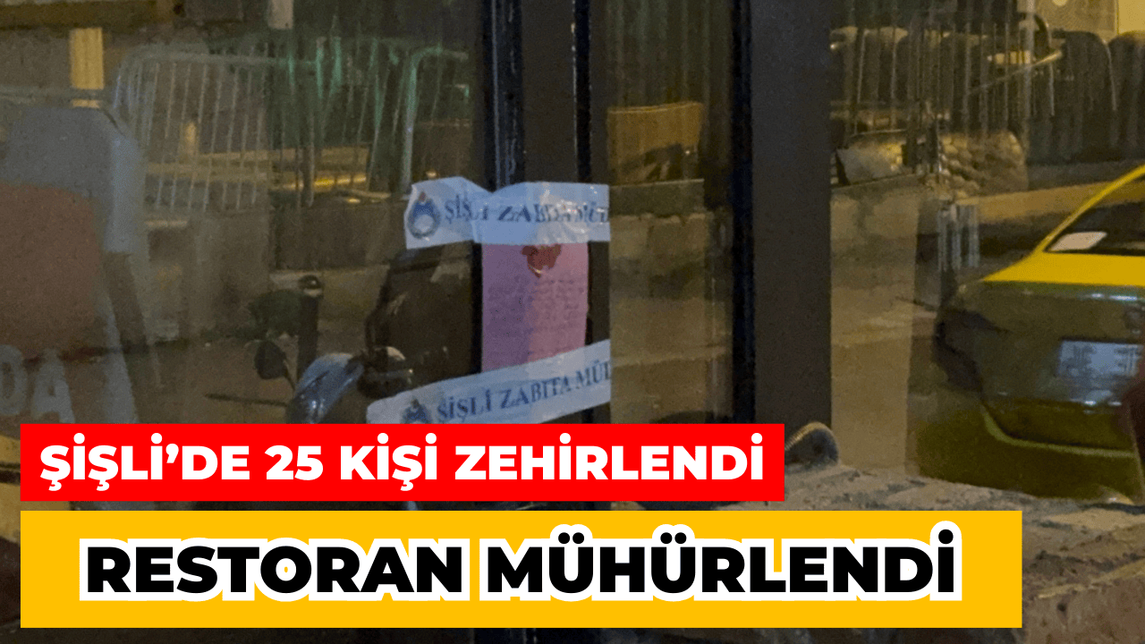 Şişli'de Toplu Zehirlenme Şüphesi: 25 Kişi Hastanelik Oldu