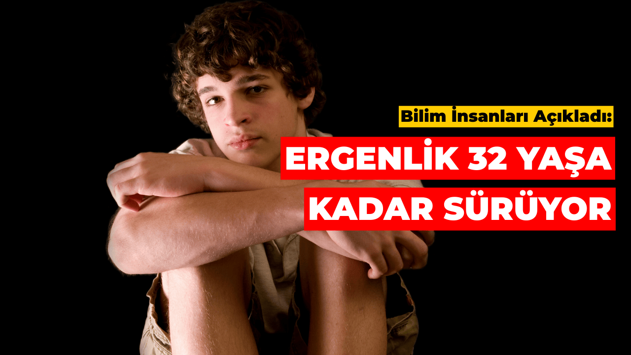 Bilim İnsanları Açıkladı: Ergenlik 32 Yaşına Kadar Sürüyor