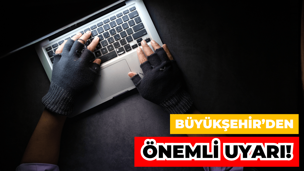 Büyükşehir’den önemli uyarı