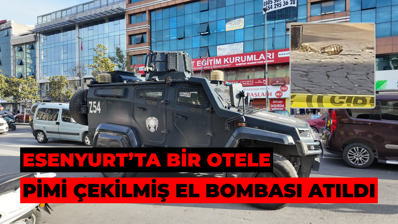 Esenyurt’ta Bir Otele Pimi Çekilmiş El Bombası Atıldı