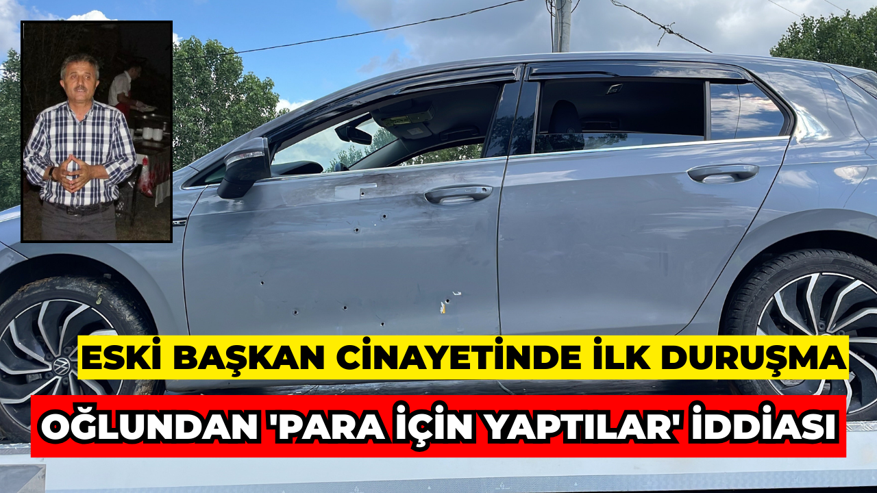 Eski Ferizli Belediye Başkanı Cinayetinde İlk Duruşma