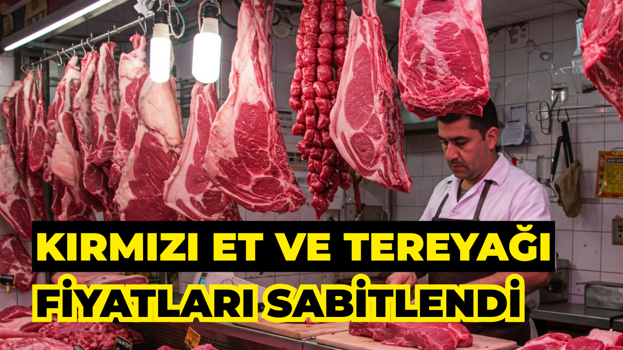 İstanbul ve Ankara’da Kırmızı Et ve Tereyağı Fiyatları Sabitlendi