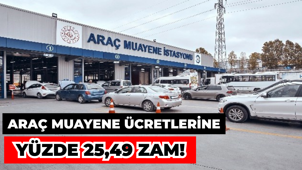 Araç Muayene Ücretlerine Yüzde 25,49 Zam