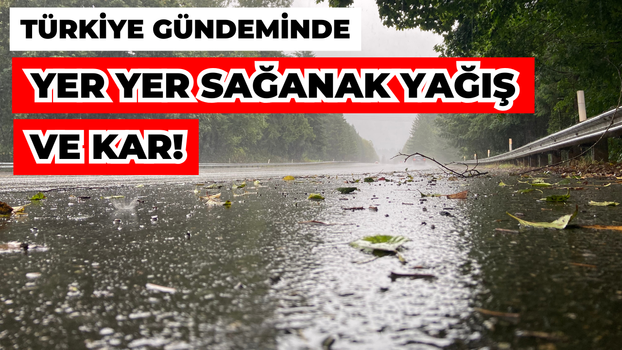 Türkiye Yeni Yağışlı Hava Dalgasının Etkisinde