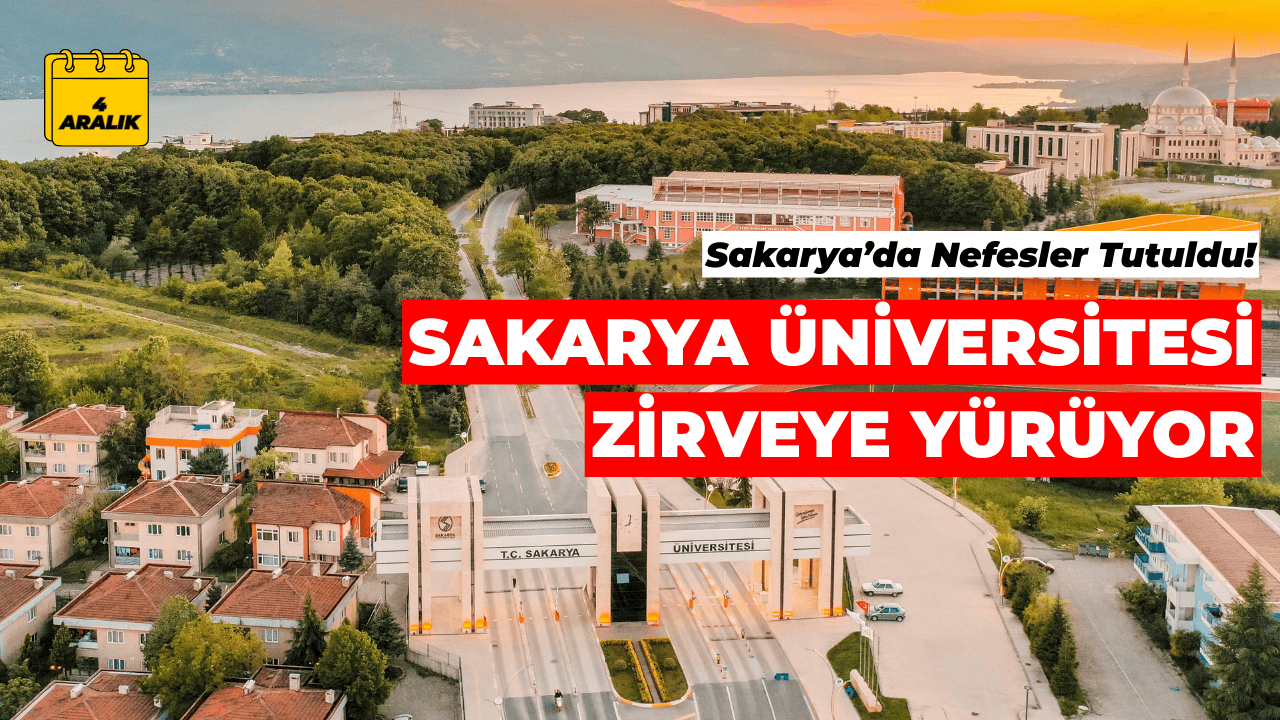 Sakarya Üniversitesi, En İddialı Üniversiteler Arasında Zirveye Yürüyor!