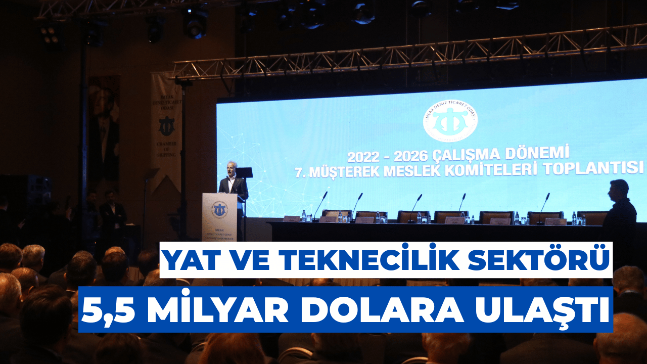 Yat ve Teknecilik Sektörü 5,5 Milyar Dolara Ulaştı