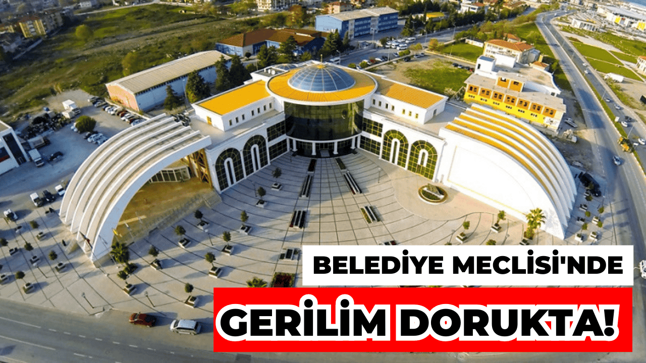 Serdivan Belediye Meclisi'nde Gerilim Dorukta