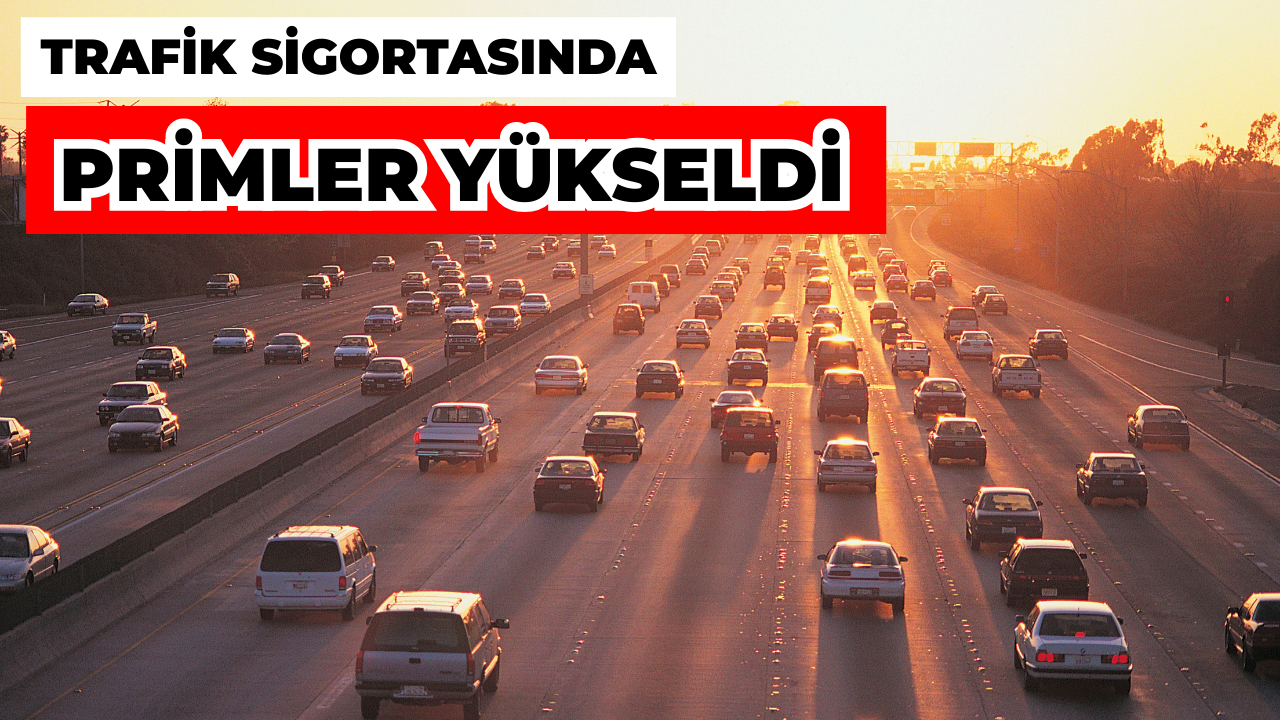 Trafik Sigortası Primleri Yükseldi!