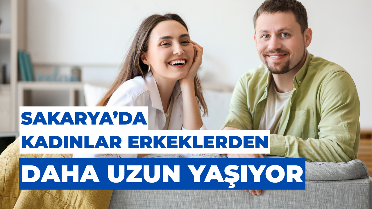 Sakarya’da Kadınlar Erkeklerden Daha Uzun Yaşıyor