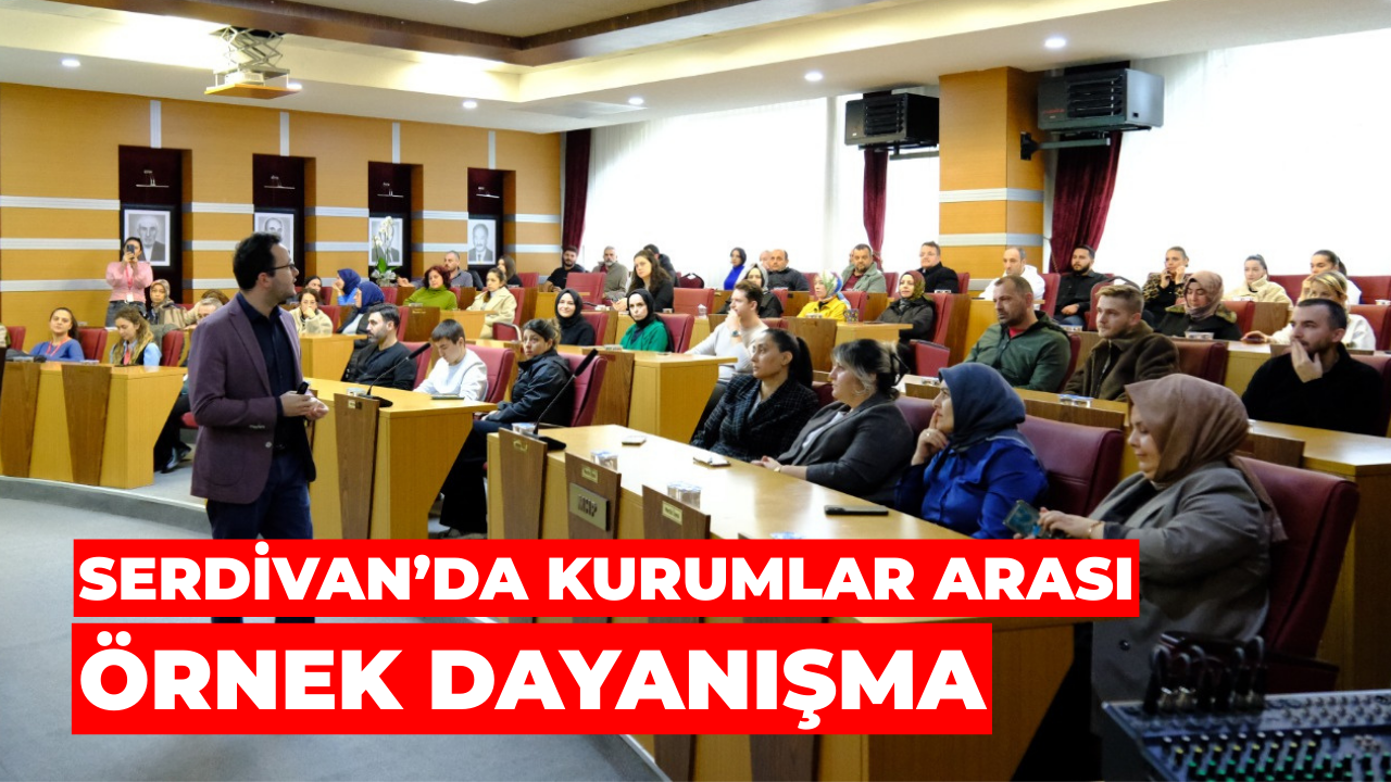 Serdivan’da Kurumlar Arası Örnek Dayanışma