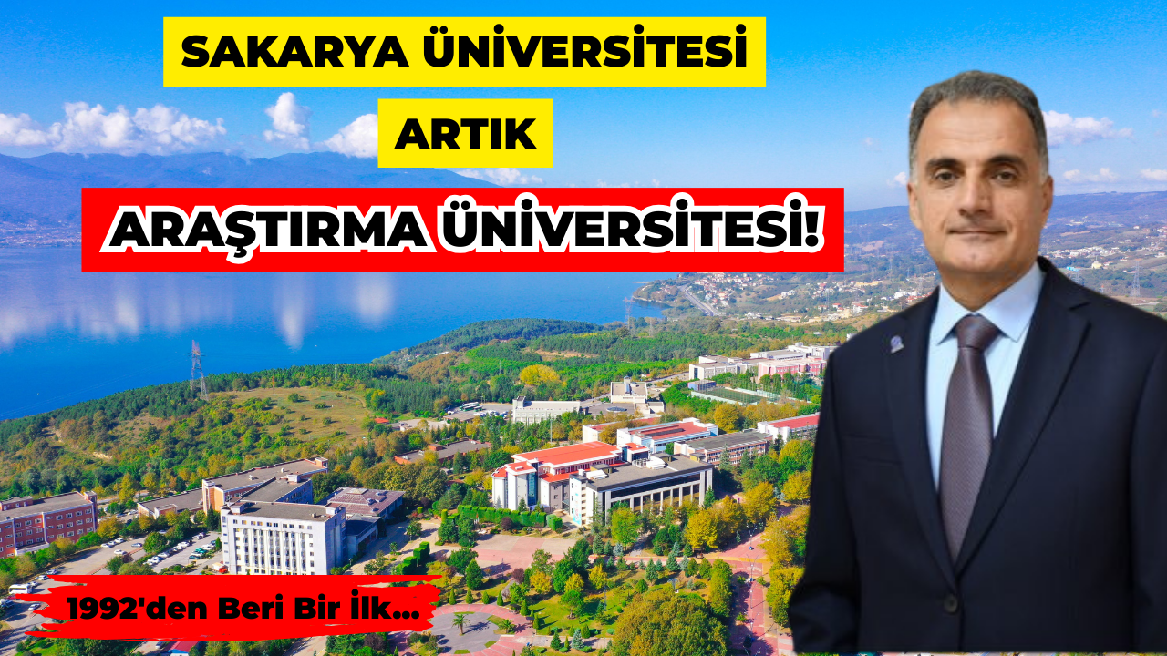 Sakarya Üniversitesi Zirvede: Artık "Araştırma Üniversitesi"!