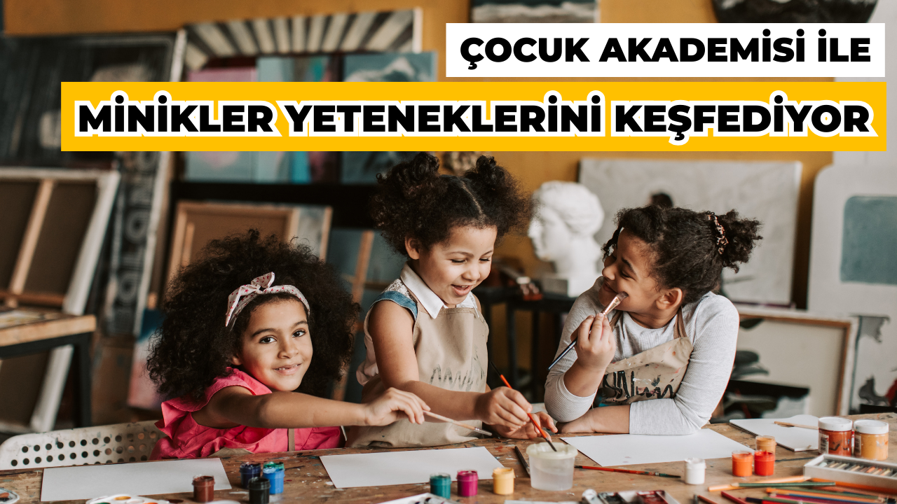 Serdivan Çocuk Akademisi ile Minikler Yeteneklerini Keşfediyor