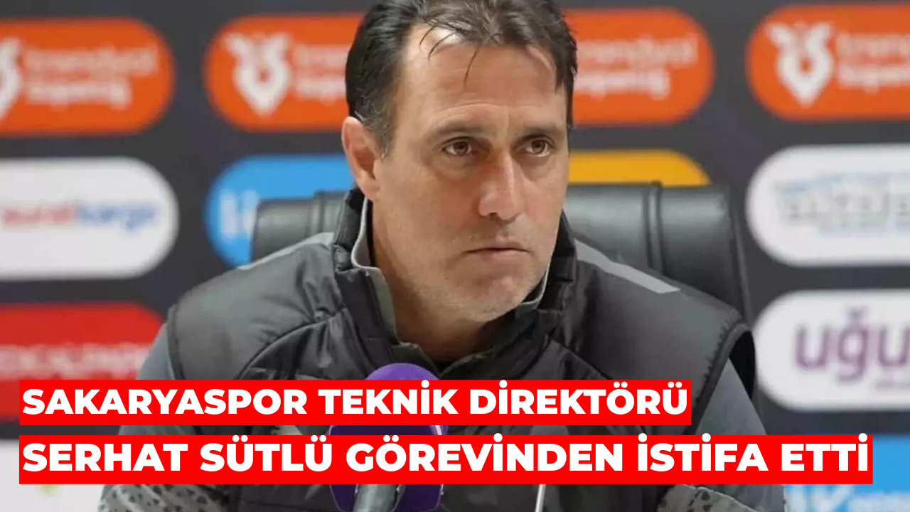 Sakaryaspor Teknik Direktörü Serhat Sütlü Görevinden İstifa Etti