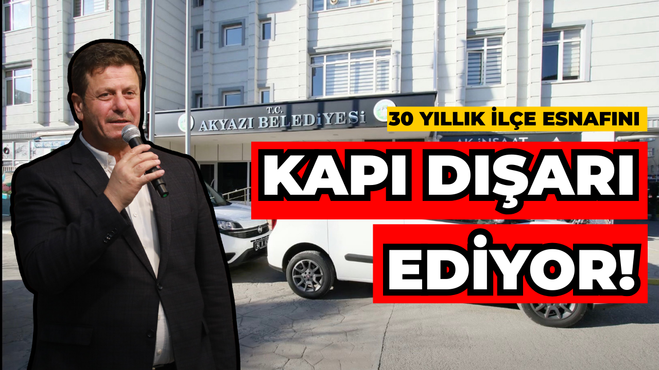 Akyazı’da Büyük Kriz: Bilal Soykan 30 Yıllık Esnafı Kapı Dışarı Etti